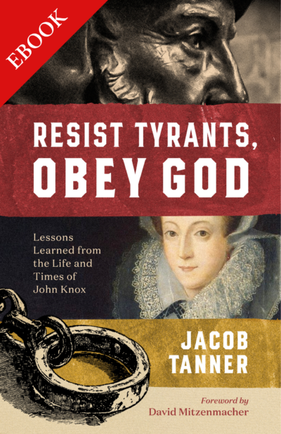 Resist Tyrants, Obey God (eBook)