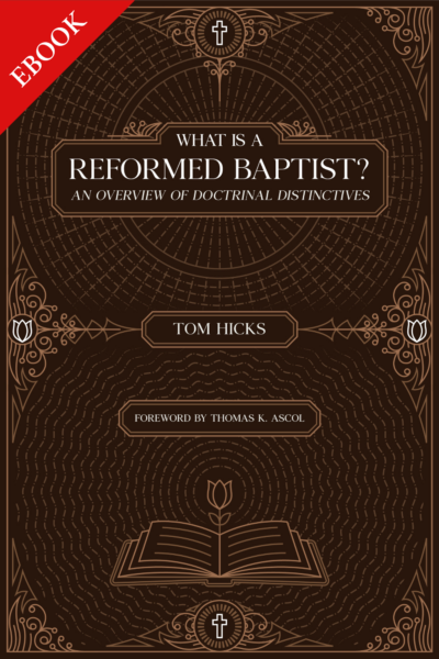 What Is a Reformed Baptist? (eBook)