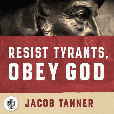 Resist Tyrants, Obey God (Audiobook)